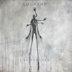 Godhand – Tachykinin