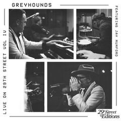 Greyhounds – Live On 29th Street Volume IV
