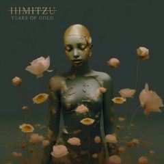 Himitzu – Tears Of Gold