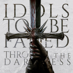 Idols To Be Faded – Through The Darkness 