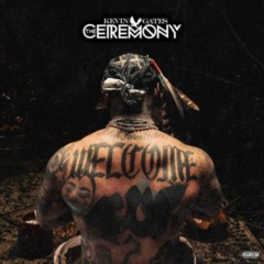 Kevin Gates – The Ceremony