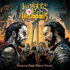 Knights Of Heliopolis – Ferrum Fero Ferro Feror