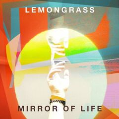 Lemongrass – Mirror Of Life