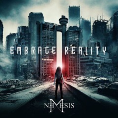 Nemesis – Embrace Reality