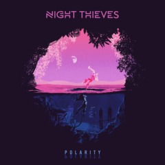 Night Thieves – Polarity 
