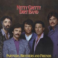 Nitty Gritty Dirt Band – Partners, Brothers And Friends