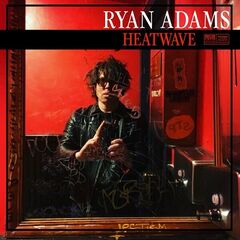 Ryan Adams – Heatwave