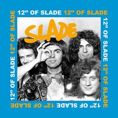 Slade – 12″ Of Slade
