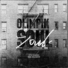 Stix Bones – Olimpik Soul