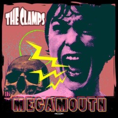 The Clamps – Megamouth