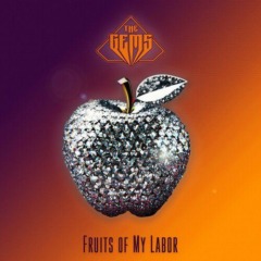 The Gems – Fruits Of My Labor