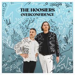 The Hoosiers – Overconfidence