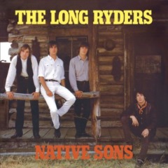 The Long Ryders – Native Sons