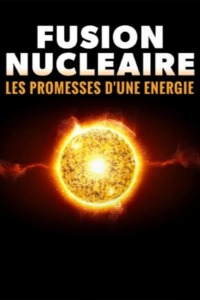 Fusion nucléaire les promesses d’une énergie