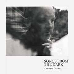 Andrew Greer – Songs From The Dark