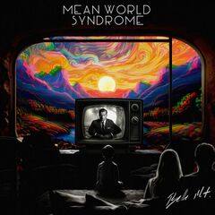 Belle Mt. – Mean World Syndrome