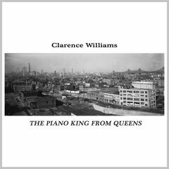 Clarence Williams – The Piano King From Queens 