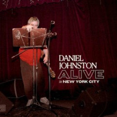 Daniel Johnston – Alive In New York City