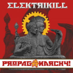 Elektrikill – Propaganarchy!