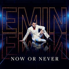 Emin – Now Or Never
