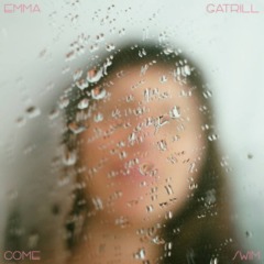 Emma Gatrill – Come Swim