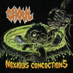 Ghoul – Noxious Concoctions