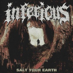 Inferious – Salt Your Earth
