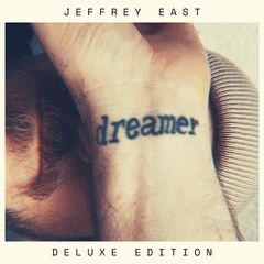 Jeffrey East – Dreamer Deluxe Edition