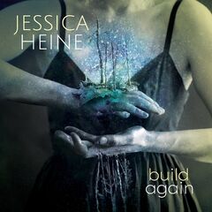 Jessica Heine – Build Again