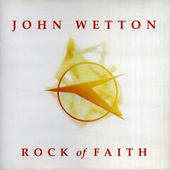 John Wetton – Rock Of Faith