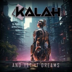 Kalah – And Yet It Dreams