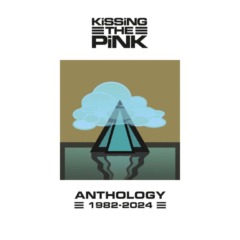 Kissing The Pink – Anthology 1982-2024