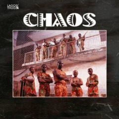 Lagos Thugs – Chaos