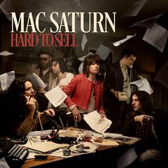 Mac Saturn – Hard To Sell