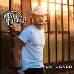 Matt Tucker – Untucked