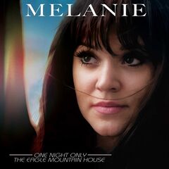 Melanie – One Night Only The Eagle Mountain House