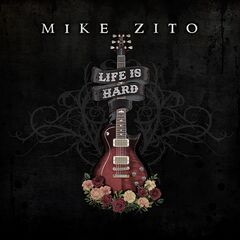 Mike Zito – Life Is Hard