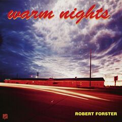 Robert Forster – Warm Nights
