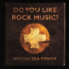 Sea Power – Do You Like Rock Music [15th Anniversary Expanded Edition]