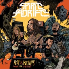 Spirit Adrift – Hot And Heavy Live In Tejas