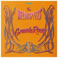 The Hellacopters – Grande Rock Revisited