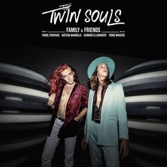 The Twin Souls – Family And Friends