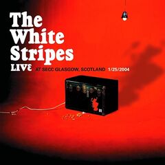 The White Stripes – Live At Secc Glasgow, Scotland, Jan 25, 2004 