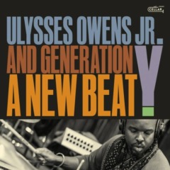 Ulysses Owens Jr. & Generation Y – A New Beat