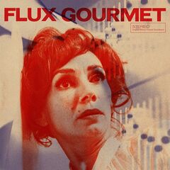 Various Artists – Flux Gourmet [Original Motion Picture Soundtrack] 