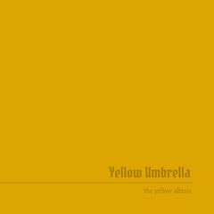 Yellow Umbrella – The Yellow Album