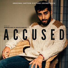 Aaron May & David Ridley – Accused [Original Motion Picture Soundtrack]