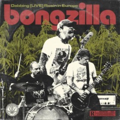 Bongzilla – Dabbing Rosin In Europe