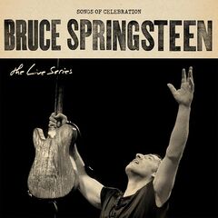 Bruce Springsteen – The Live Series Songs Of Celebration