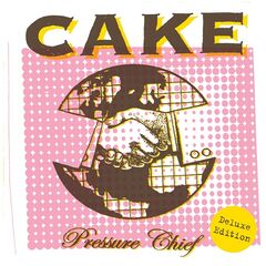 Cake – Pressure Chief